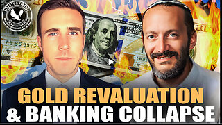 Gold Revaluation, Banking Collapse & the Endgame Ahead | Rafi Farber