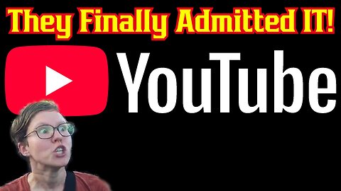 YouTube FINALLY Admits To Censoring Based On Woke Hollywood Agenda After HUGE Investigation!