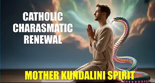 Catholic Charismatic Renewal ~ Mother Kundalini Spirit