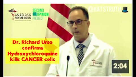 "Hydroxychloroquine Kills Cancer Cells, Confirms Dr. Richard Urso"