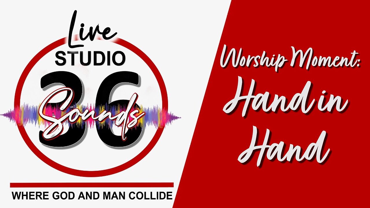 Worship Moment: Hand in Hand - 6/15/25
