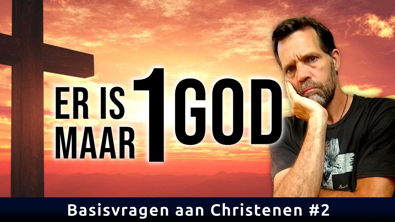 Er is maar één God? | Basisvragen aan Christenen #2