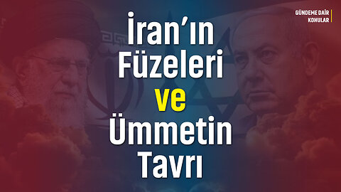 İran’ın Füzeleri ve Ümmetin Tavrı