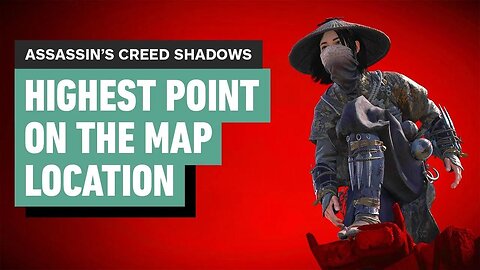 AC Shadows - How to Reach the Highest Point on the Map (Happy Place Trophy Guide)