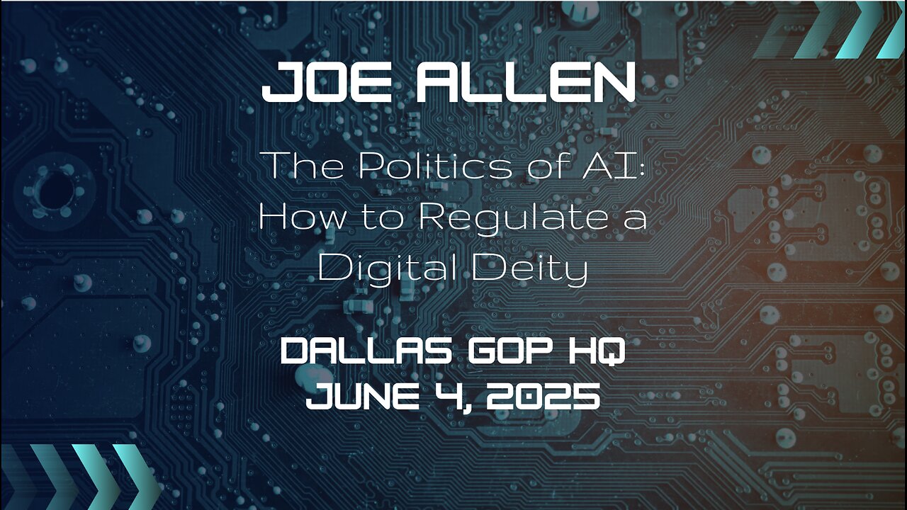 Joe Allen at Dallas GOP HQ: "AI Politics: How to Regulate a Digital Deity"