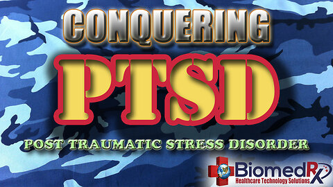 PTSD - Post Traumatic Stress Disorder