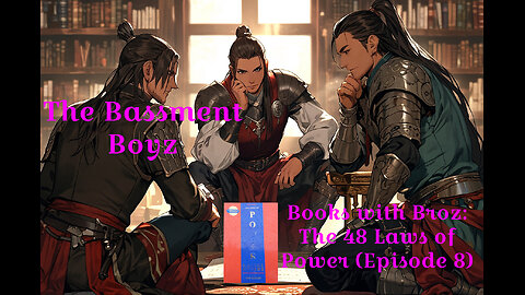 Books with Broz: The 48 Laws of Power (Episode 8)