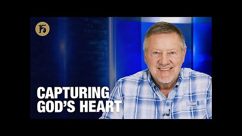 Capturing God’s Heart - Give Him 15 - Daily Prayer with Dutch - October 22, 2025