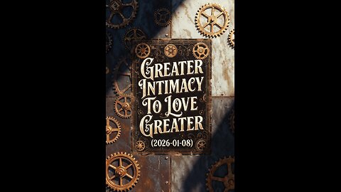 Greater Intimacy To LOVE Greater! (2026-01-08)