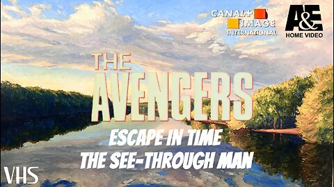 Opening and Closing to The Avengers '67: Escape in Time / The See-Through Man 1998 A.D. VHS
