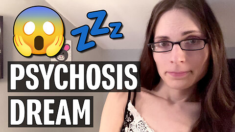 Psychosis Dream