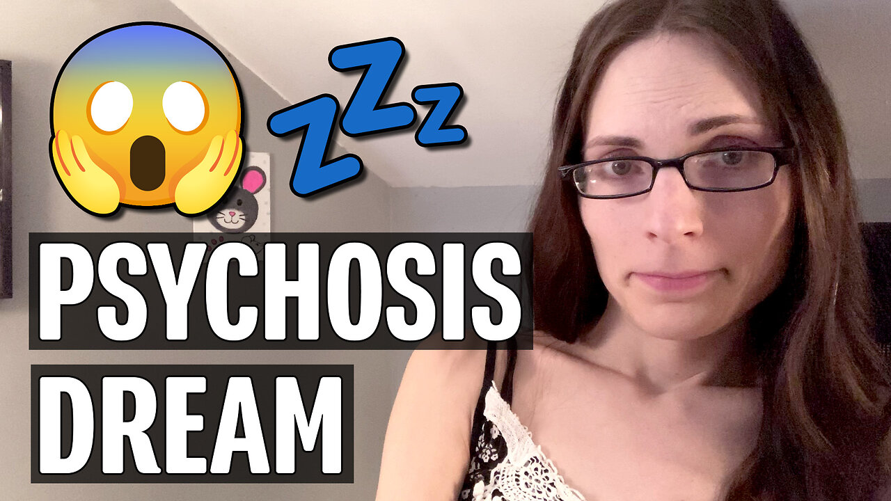 Psychosis Dream