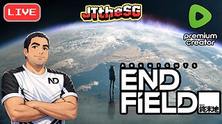LIVE Replay - More ARKNIGHTS: ENDFIELD on Rumble!!!