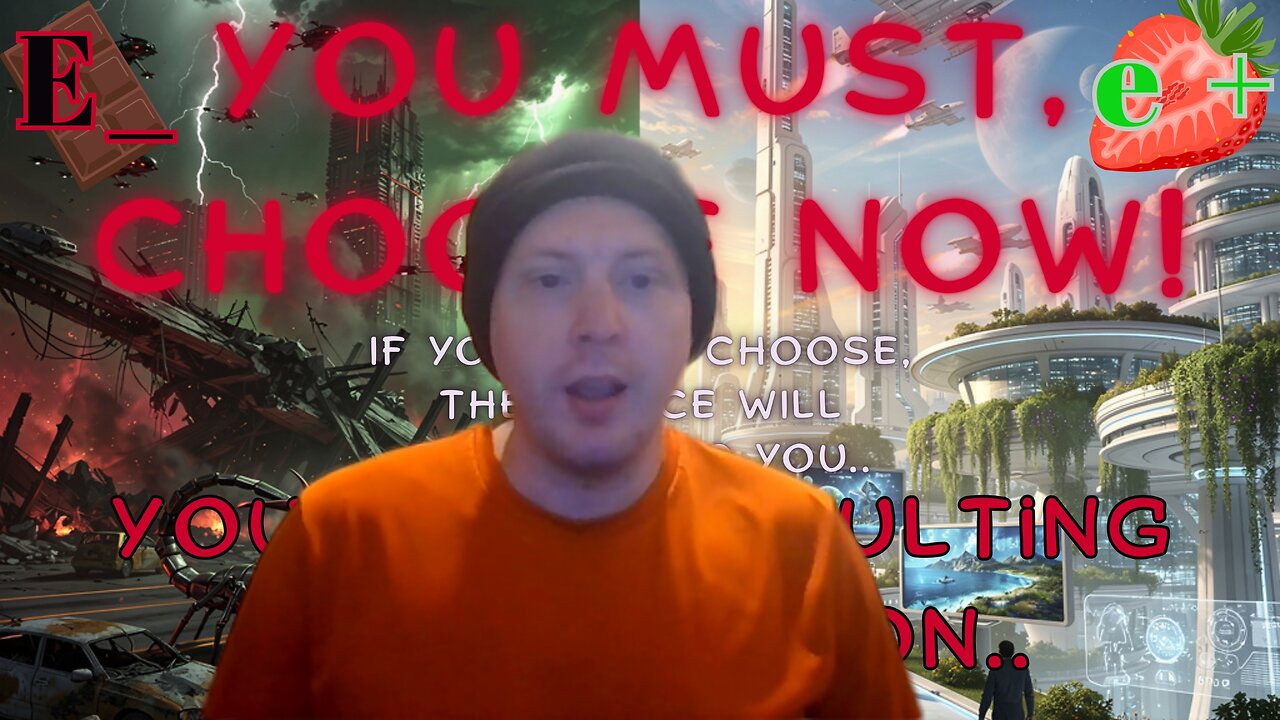 HUMANITY IS AT A CROSSROADS.. Chocolate Or Strawberries?
