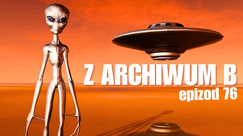 Z archiwum B - odcinek 76