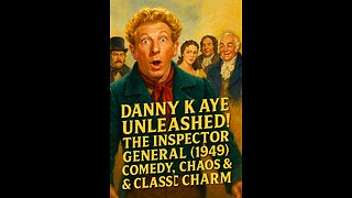 Danny Kaye Unleashed! The Inspector General (1949) – Comedy, Chaos & Classic Charm