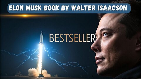 Elon Musk The Walter Isaacson Biography Explained