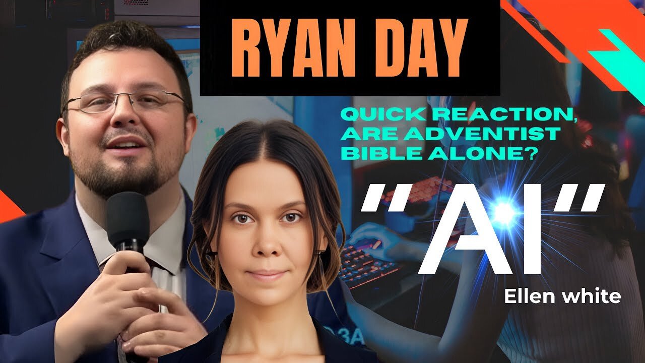 Is Adventism Bible Alone? Answering Ryan day.