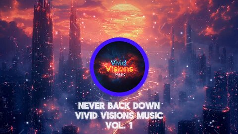 Never Back Down - Vivid Visions Music