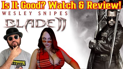 Blade 2 Review & Watch Party! Is It Good? W/ Sunker Maiden & Common Nerd | Wesley Snipes