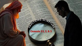 Genesis 2:1-3, God Rests, Analyzing Scripture