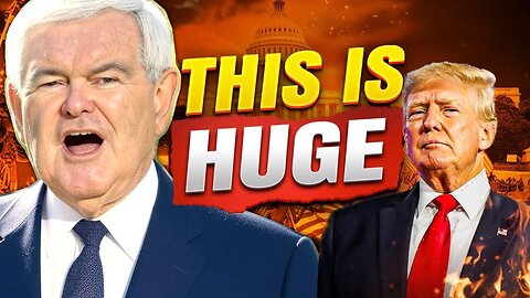 BREAKING: NEWT GINGRICH JUST DROPPED A MASSIVE BOMBSHELL!!!