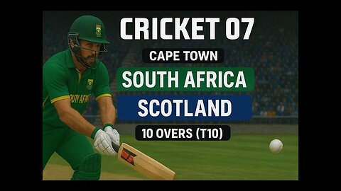 🏏 Cricket 07 | South Africa vs Scotland | T10 Match at Cape Town 🇿🇦🏴
