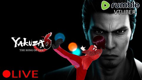 (VTUBER) - The Finale - Yakuza 6 The Song of Life #8 - RUMBLE
