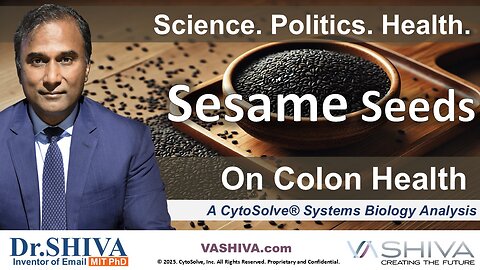 Dr.SHIVA™ LIVE: Sesame Seeds on Colon Health @CytoSolve® Systems Analysis