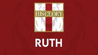 His Glory Bible Studies - Ruth 1-4