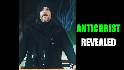 The ANTICHRIST Has Just Been REVEALED