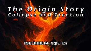 The Origin Story - Collapse and Creation
