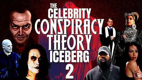 Celebrity Conspiracy Theories Iceberg Explained pt. 2