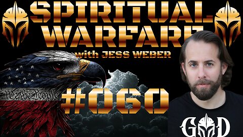#60 SPIRITUAL WARFARE NEWS - W/ JESS WEBER & GUEST SHERIFF RICHARD MACK
