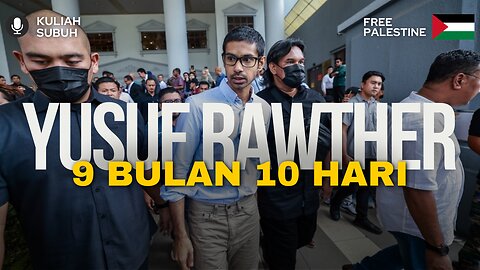 Yusuf Rawther 9 Bulan 10 Hari | Kuliah Subuh | Dr.Mohd.Rosdi