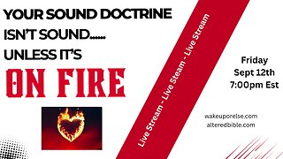 Your sound doctrine isn't sound unless it's ON FIRE Mandela effect