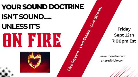 Your sound doctrine isn't sound unless it's ON FIRE Mandela effect