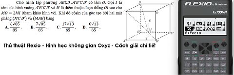 Thủ thuật Flexio: Cho hình lập phương ABCD.A'B'C'D' có tâm O. Gọi I là tâm của hình vuông A'B'C'D'