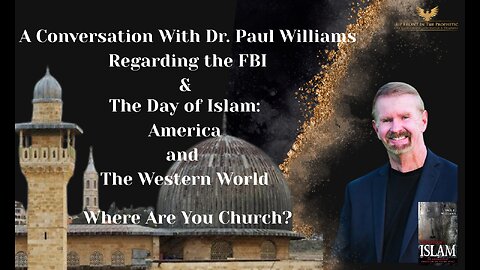Dr. Paul L. Williams: FBI & The Day of Islam, America and The Western World.