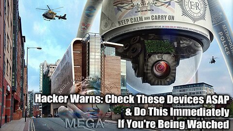 Hacker Warns: Check These Devices ASAP & Do This Immediately If You're Being Watched