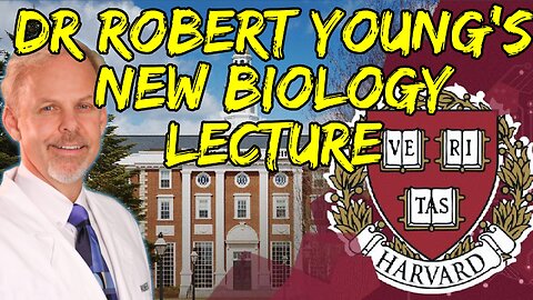 (MIRROR) Dr Robert Young's Harvard Lecture on the New Biology