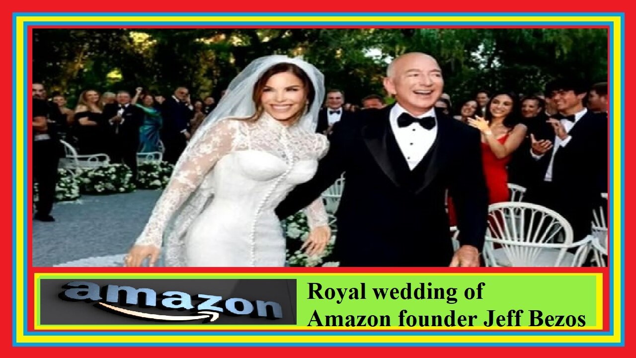 royal wedding of Amazon founder Jeff Bezos