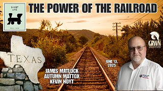 The POWER of the RAILROAD and how important it is
