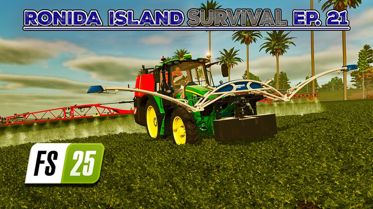 Survival on Ronida Island #21 | Trading Up for a JD 6M. Spraying Fertilizer. | Farming Simulator 25