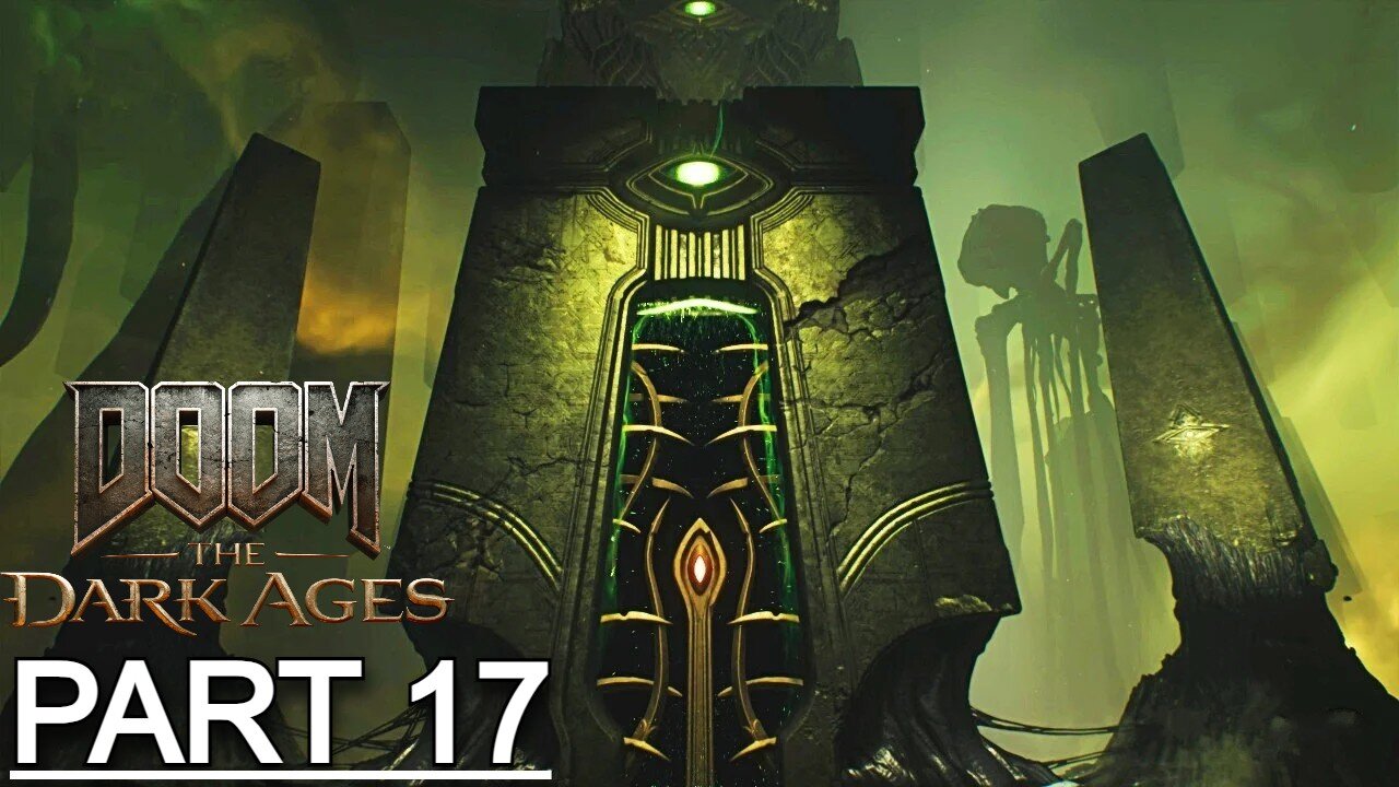 DOOM: THE DARK AGES Gameplay Walkthrough Part 17 - No Commentary (Full Game)