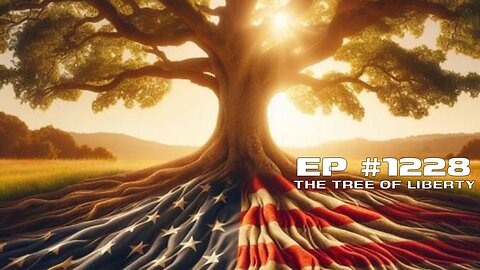 #1228 THE TREE OF LIBERTY LIVE FROM THE CALIFORNIA REPUBLIC 10.21.25