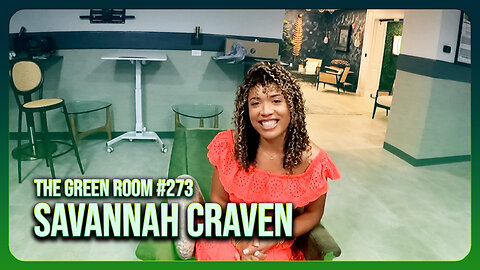 The Green Room #273 - Watering The Homeless And Liberals Want To KILL ORPHANS With Savannah Craven