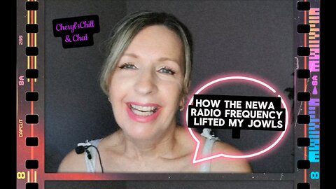 How My Newa Radio Frequency lifts my Jowls