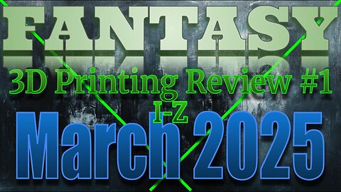 March 2025 FANTASY STL Miniatures Review #1 I-Z - Patreon & Tribes