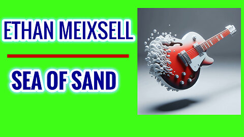 ETHAN MEIXSELL - SEA OF SAND